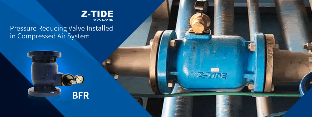 Z-Tide pilot operated pressure reducing valve for compressed air system