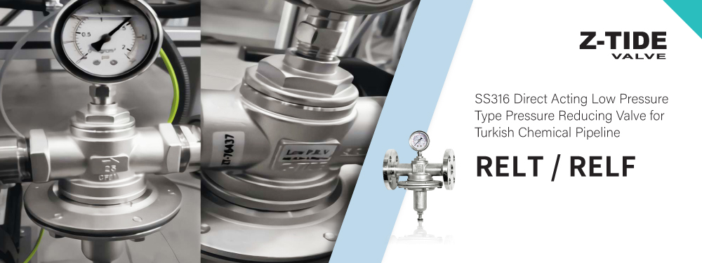 Low Pressure Type Pressure Reducing Valve for Turkish Chemical Pipeline Z-Tide Low Pressure Type Pressure Reducing Valve for Turkish Chemical Pipeline